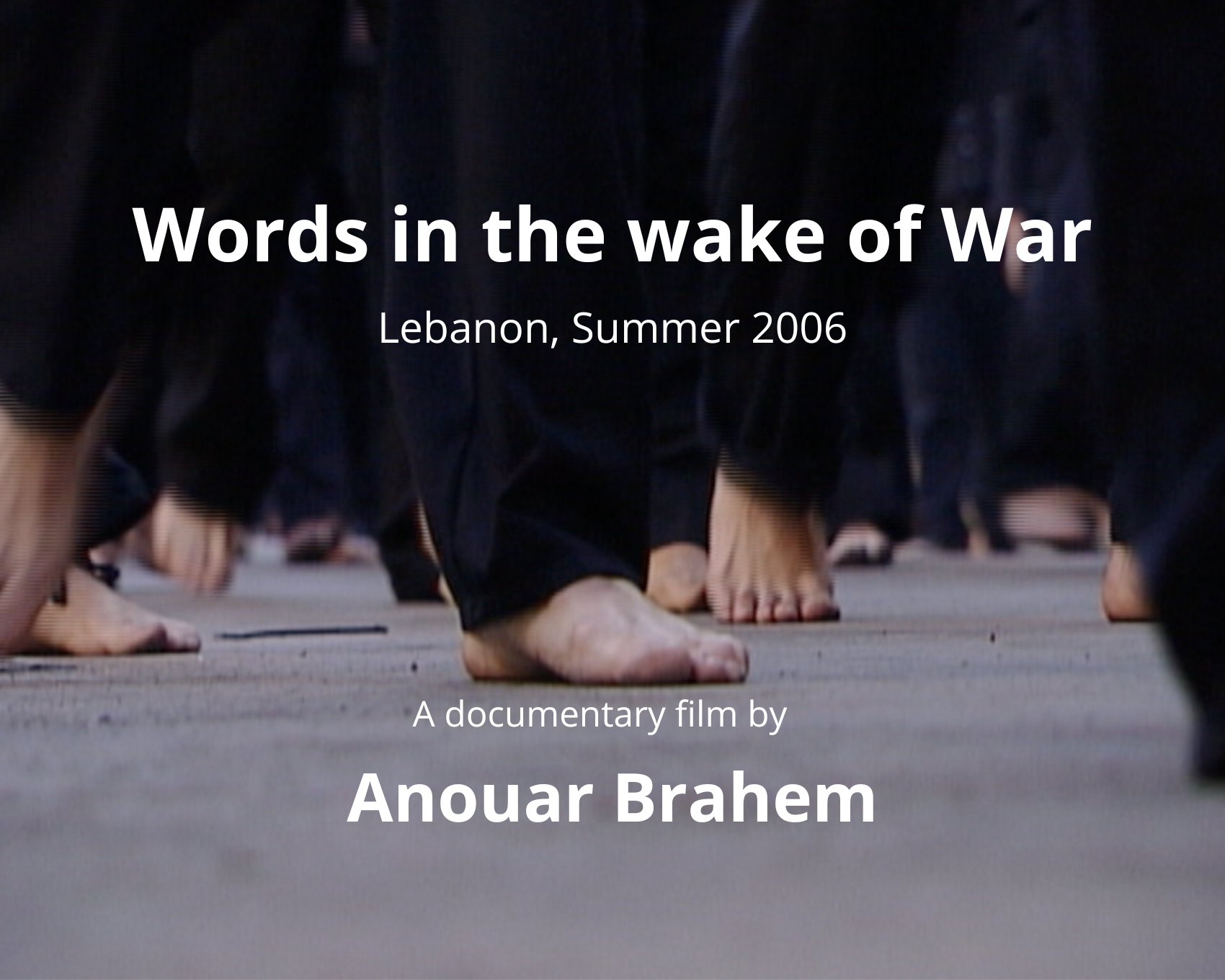Words After the War, Lebanon, Summer 2006