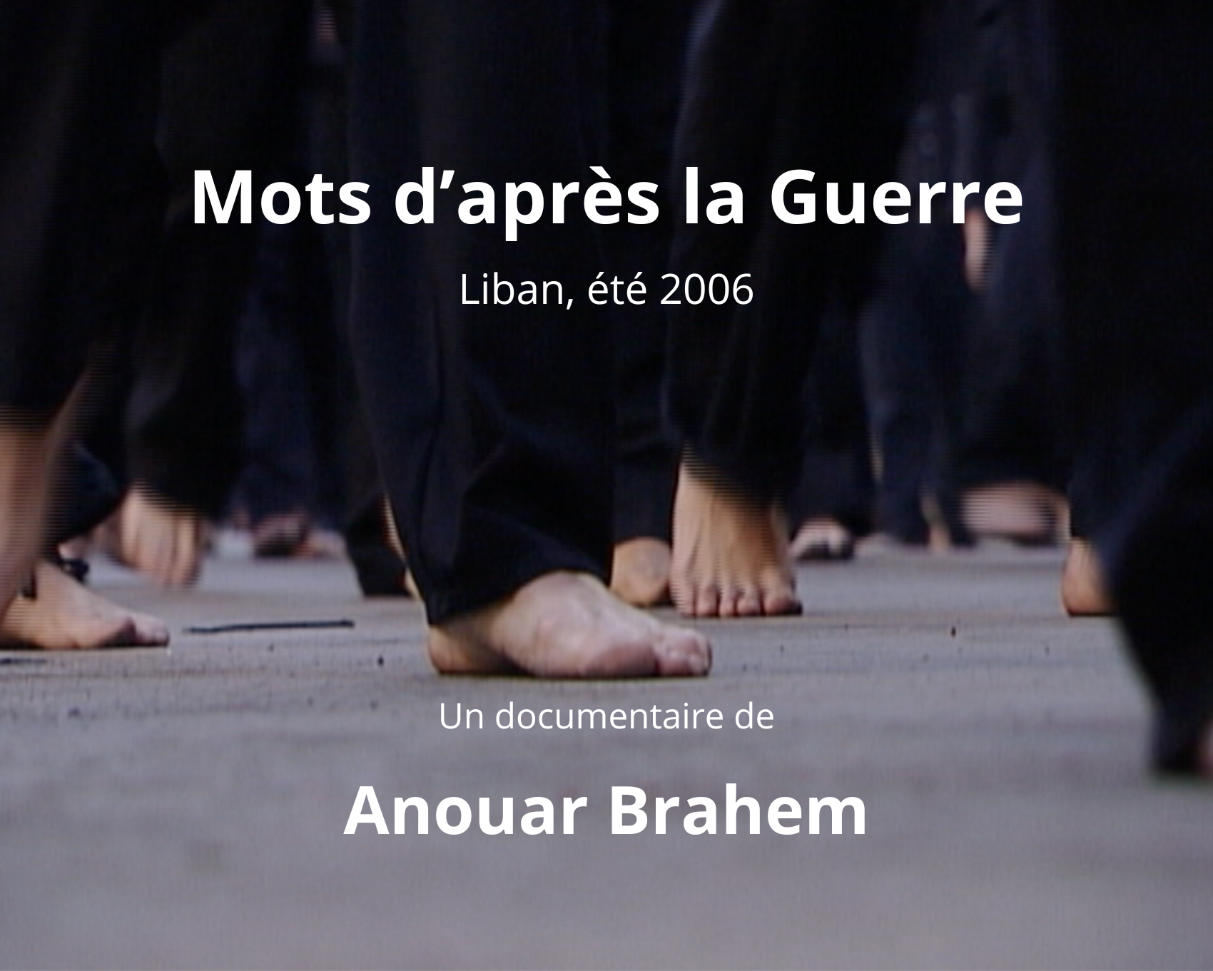 Mots d'après la guerre, Liban, été 2006
